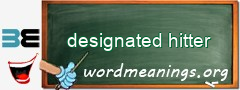 WordMeaning blackboard for designated hitter